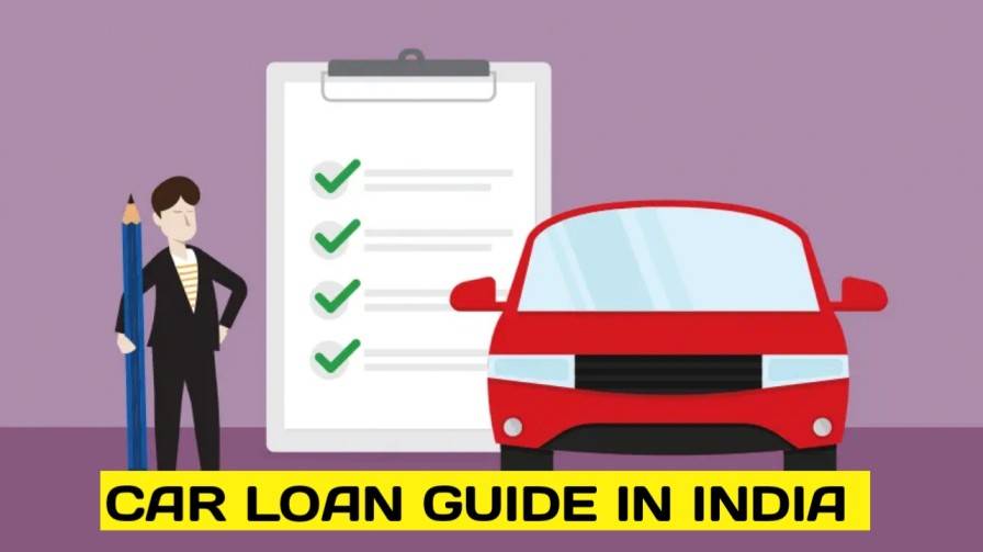 Step By Step Full Guide For Car Loan In India